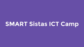 SMART Sistas ICT Camp
 