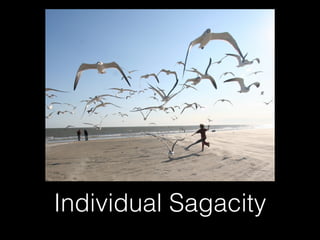 Individual Sagacity
 