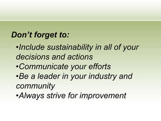 Plan your approach (formal EMS, other formal approach, Greening Guide steps, ad hoc, other) Assess your impact Step 2. Get StartedTransportation ImpactsEmployee commutingBusiness travelShipping/receivingDelivery services/fleetsair pollution  water pollution  GHG emissions  erosion habitat loss  energy use  