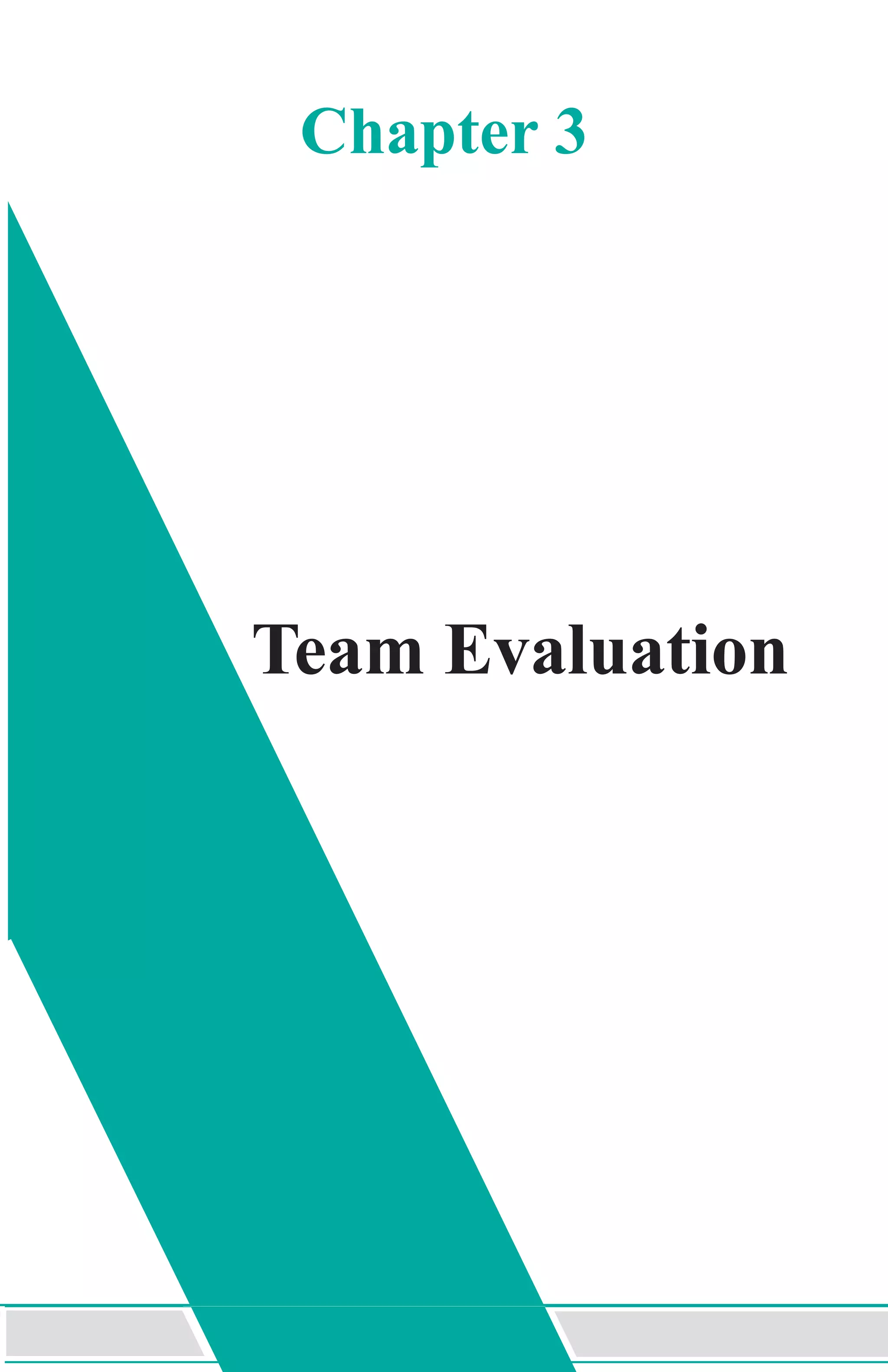 Chapter 3
Team Evaluation
 