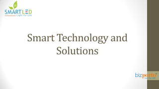 Smart Technology and
Solutions
 
