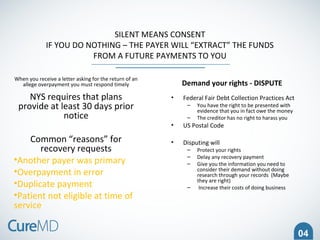 04
SILENT MEANS CONSENT
IF YOU DO NOTHING – THE PAYER WILL “EXTRACT” THE FUNDS
FROM A FUTURE PAYMENTS TO YOU
When you rece...