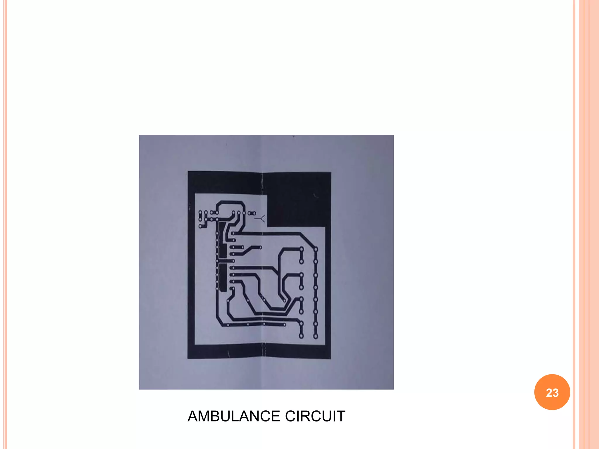 23
AMBULANCE CIRCUIT
 
