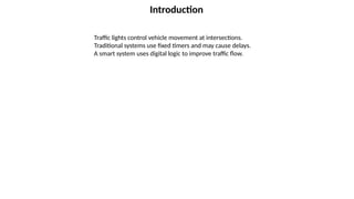 Smart Traffic Light System Using Digital Logic and FSM in Verilog | PPTX