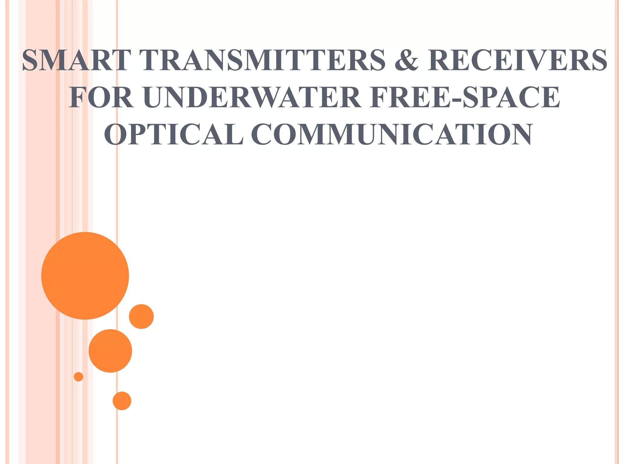 Smart transmitters & receivers for underwater freespace optical