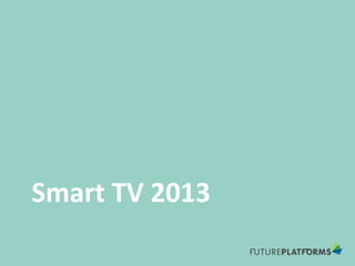 Smart TV 2013
 