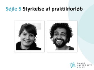 Søjle 5 Styrkelse af praktikforløb
 