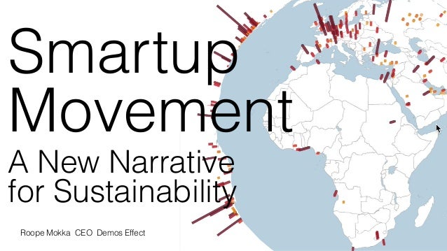sey&Company
Smartup
Movement
A New Narrative
for Sustainability
Roope Mokka CEO Demos Effect
 