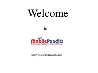 Welcome
           to




http://www.mobilepundits.com
 