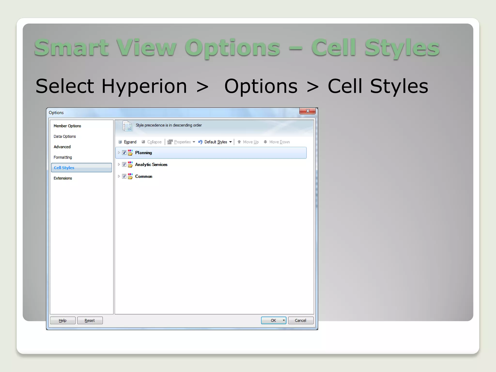 Smart View Options – Cell Styles
Select Hyperion > Options > Cell Styles
 