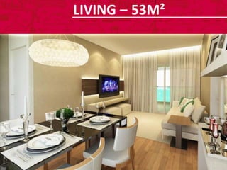 LIVING – 53M²
 
