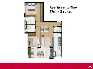 Apartamento Tipo
77m² - 2 suítes
 