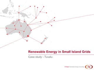 Renewable Energy in Small Island Grids
Case study - Tuvalu
 