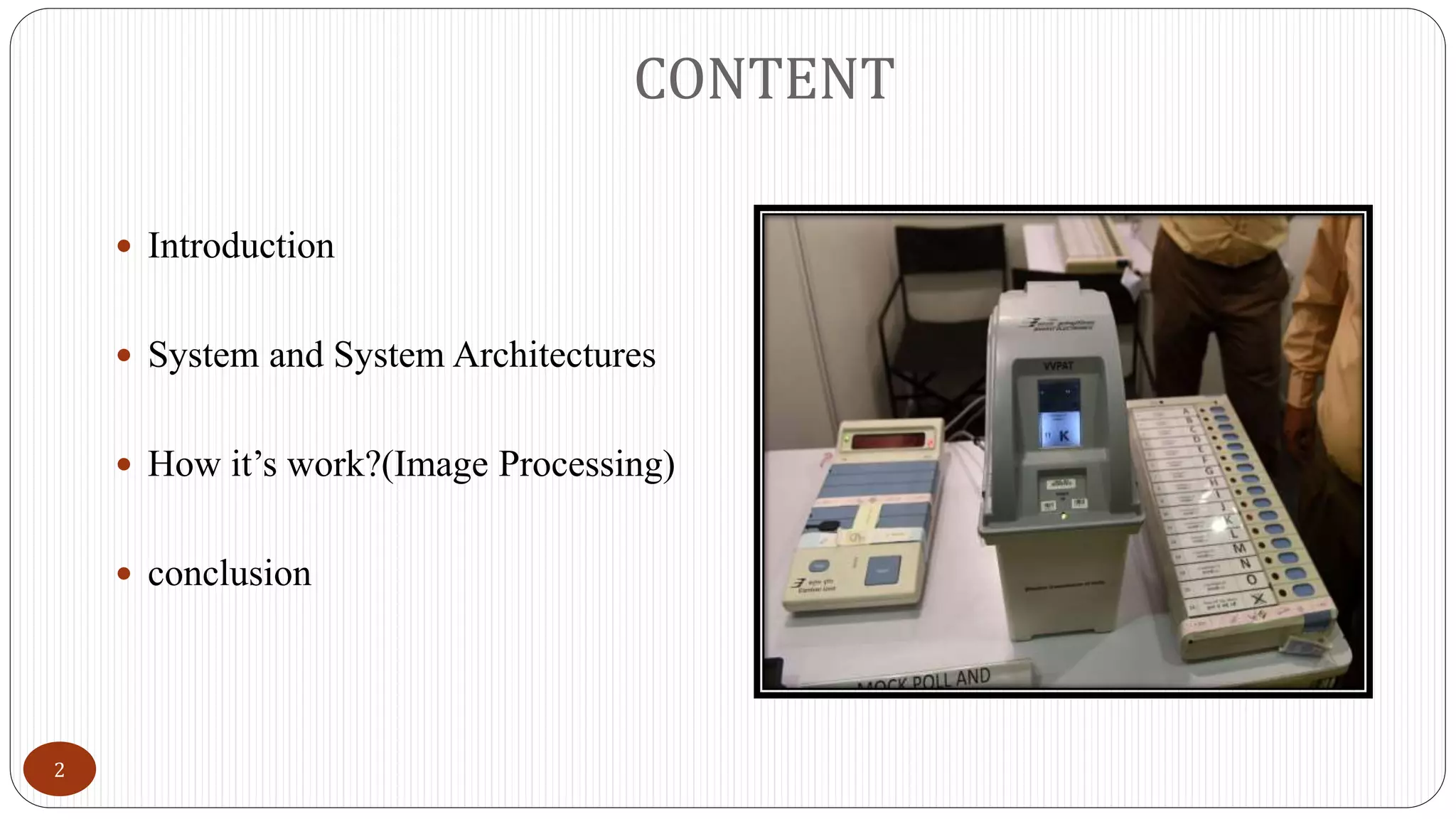 CONTENT
 Introduction
 System and System Architectures
 How it’s work?(Image Processing)
 conclusion
2
 