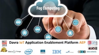 Davra IoT Application Enablement Platform AEP
 