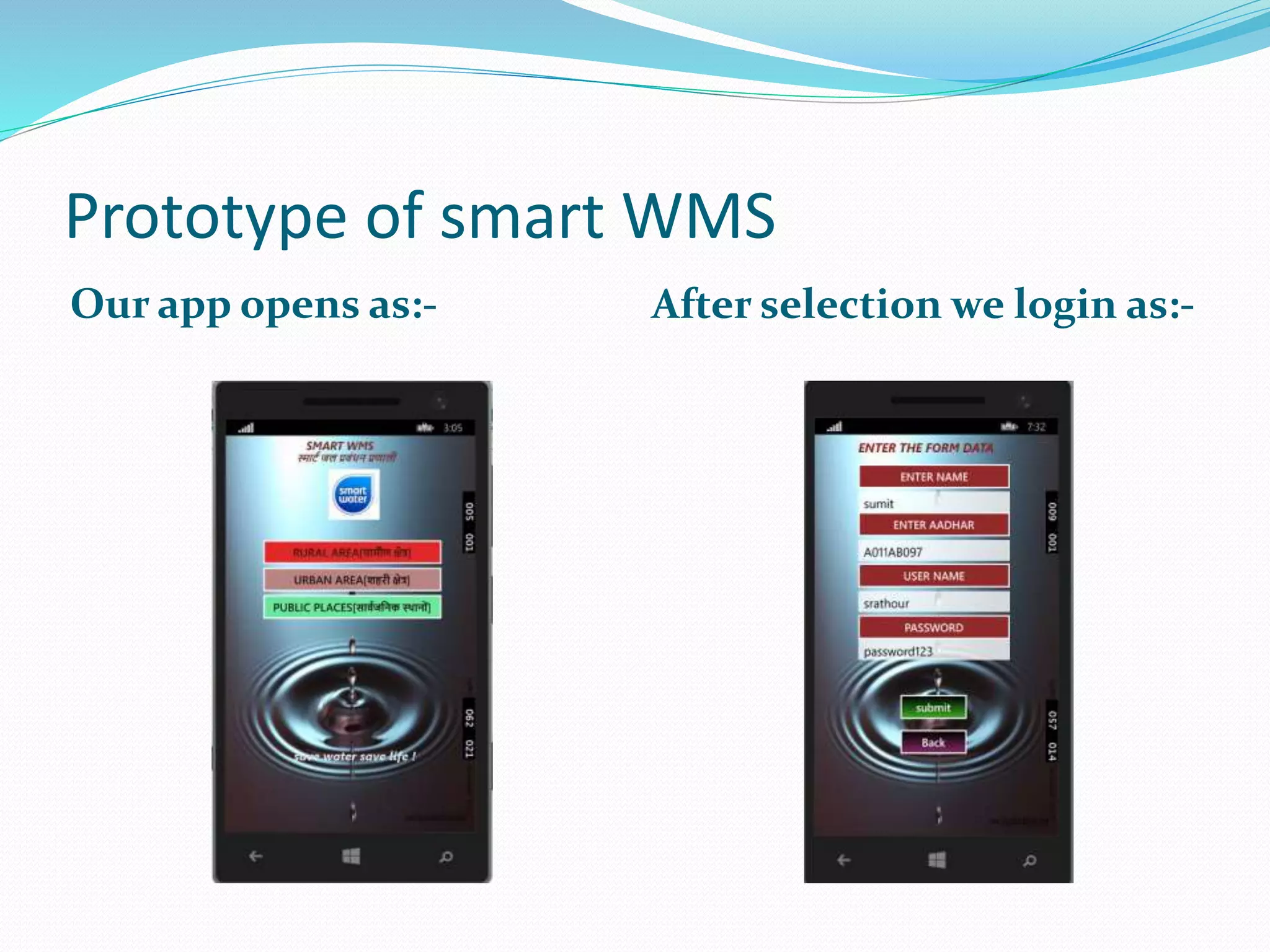 Prototype of smart WMS
Our app opens as:- After selection we login as:-
 