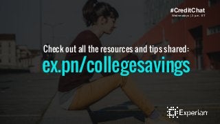 #CreditChat
Wednesdays | 3 p.m. ET
Check out all the resources and tips shared:
ex.pn/collegesavings
 