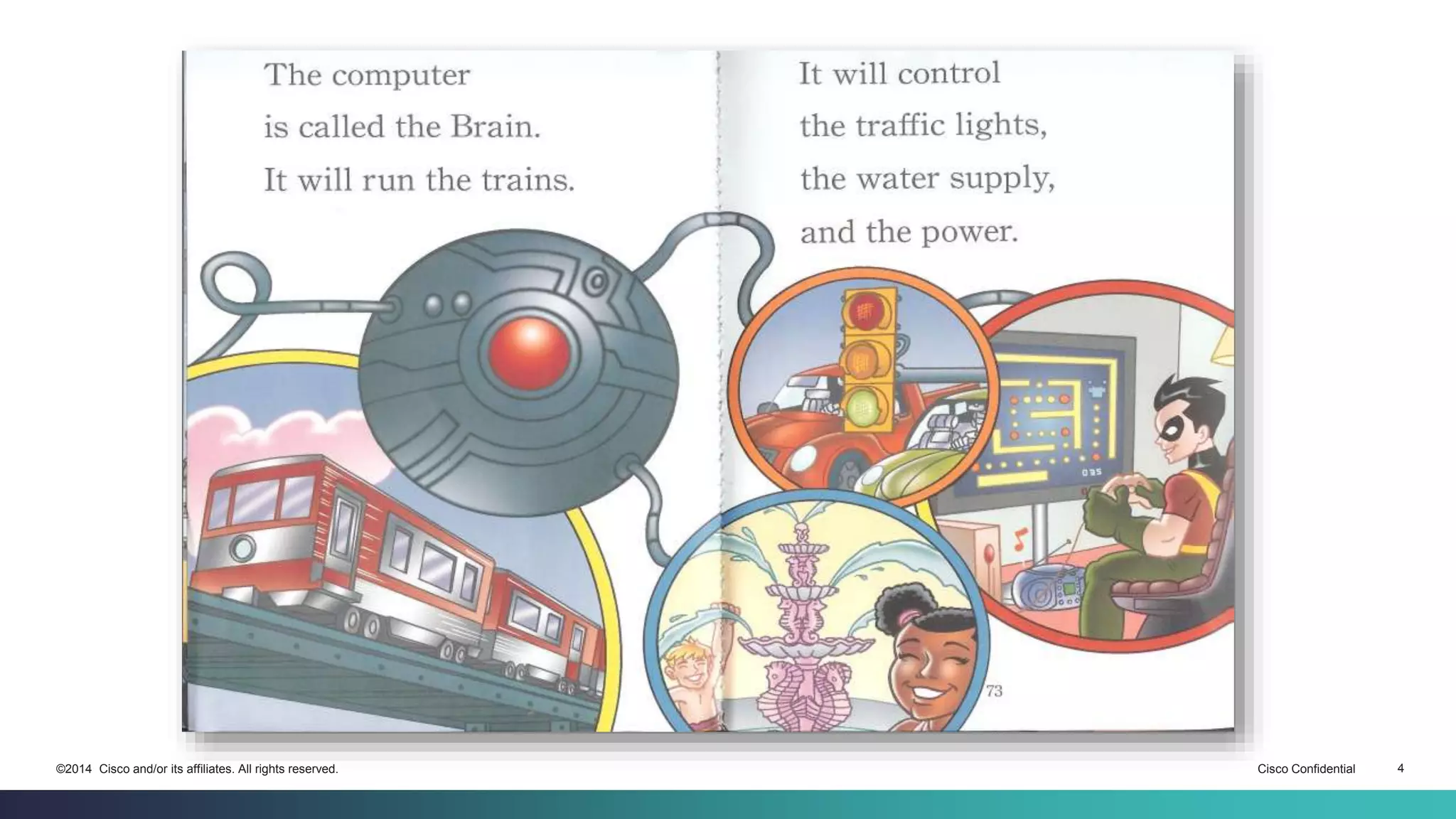 ©2014 Cisco and/or its affiliates. All rights reserved. Cisco Confidential 4 
 