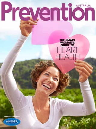 AUSTRALIA
THE SMART
WOMAN’S
GUIDE TO
HEART
HEALTH
IN ASSOCIATION WITH
 
