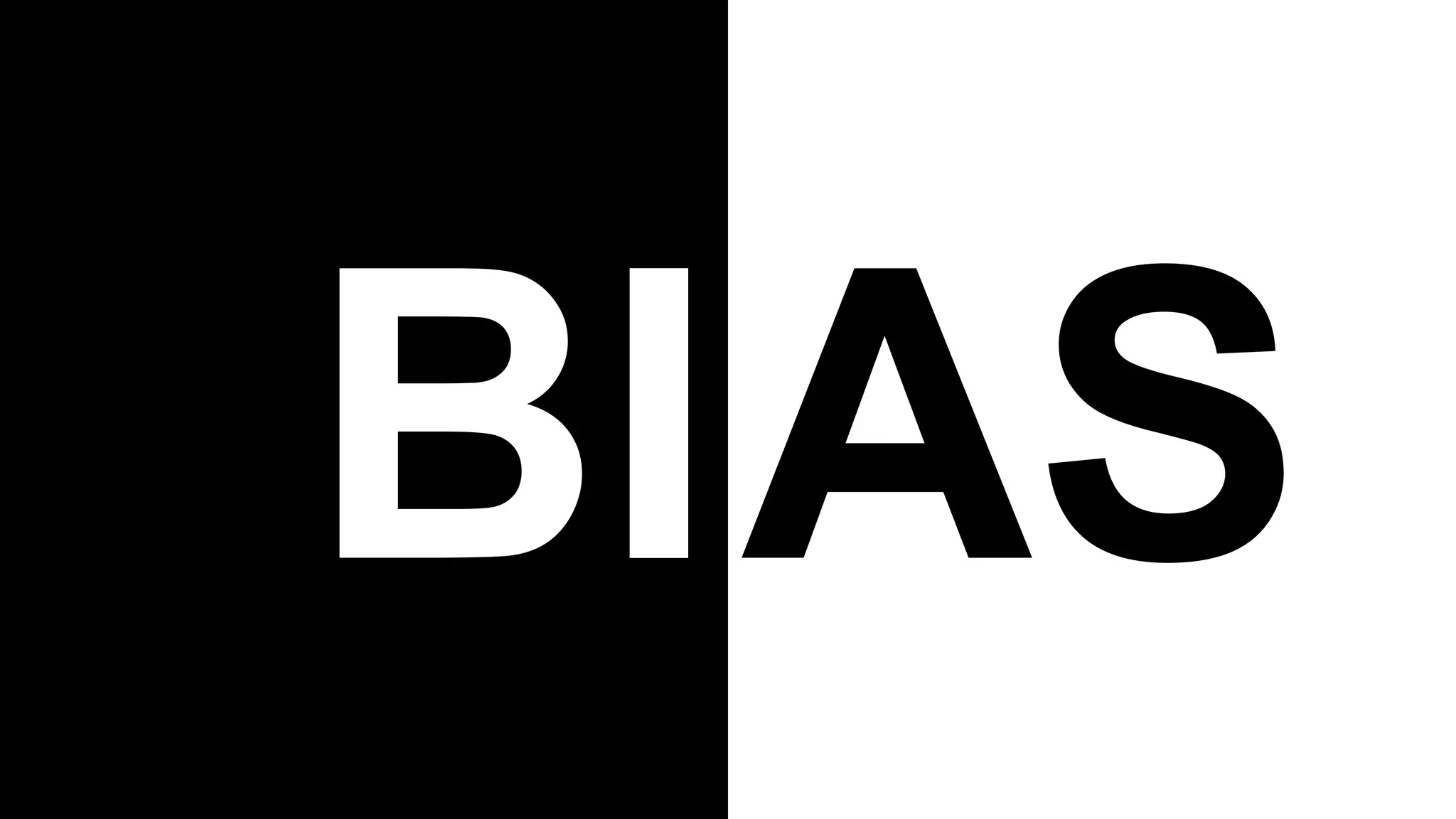 BIAS
 
