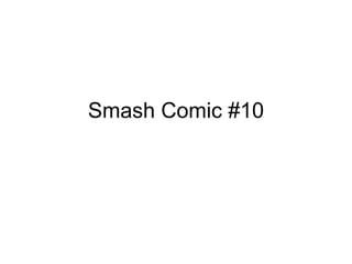 Smash Comic #10 