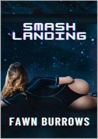 Smash Landing: A Reverse Harem Sci-Fi Story
 