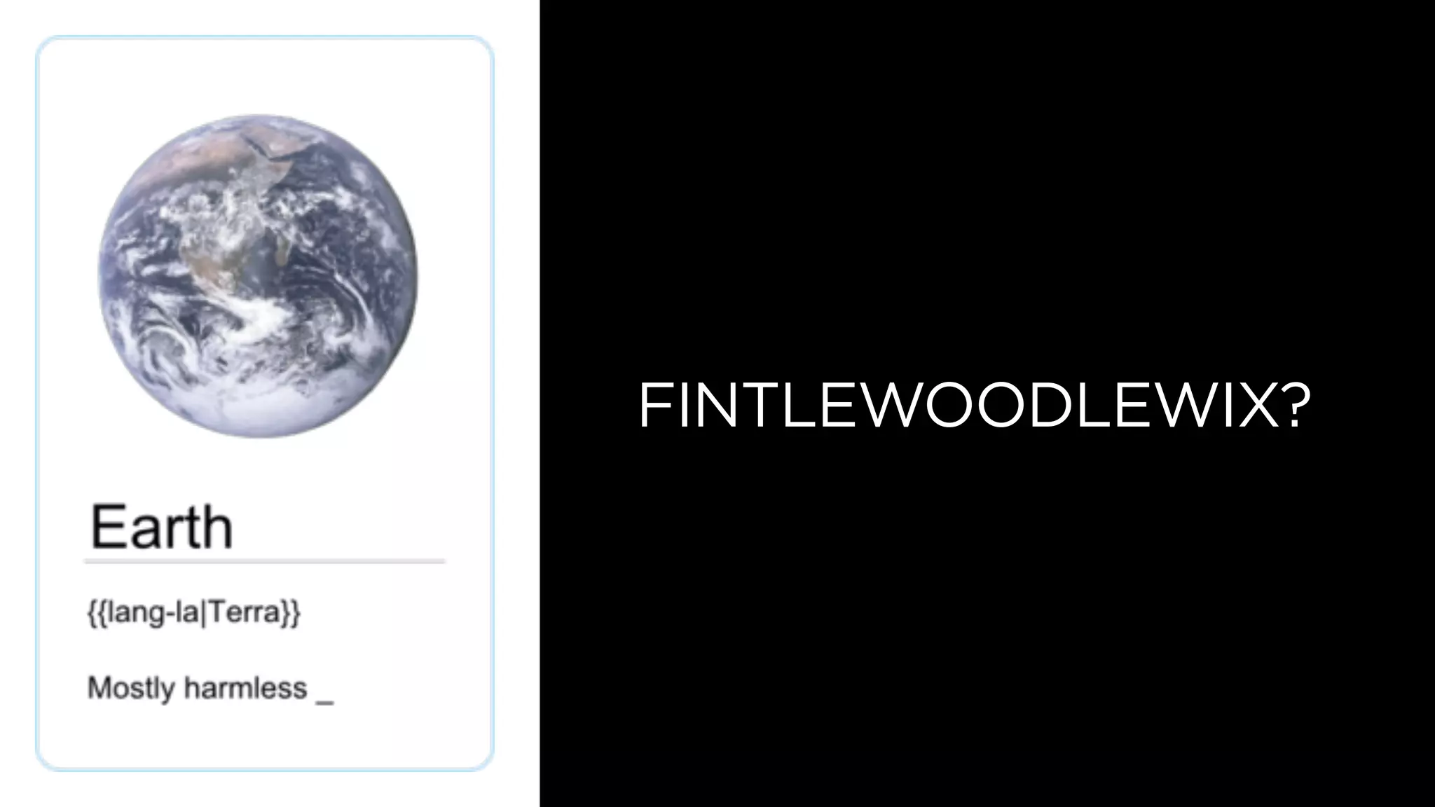 FINTLEWOODLEWIX?
 