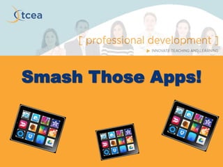 Smash Those Apps!  