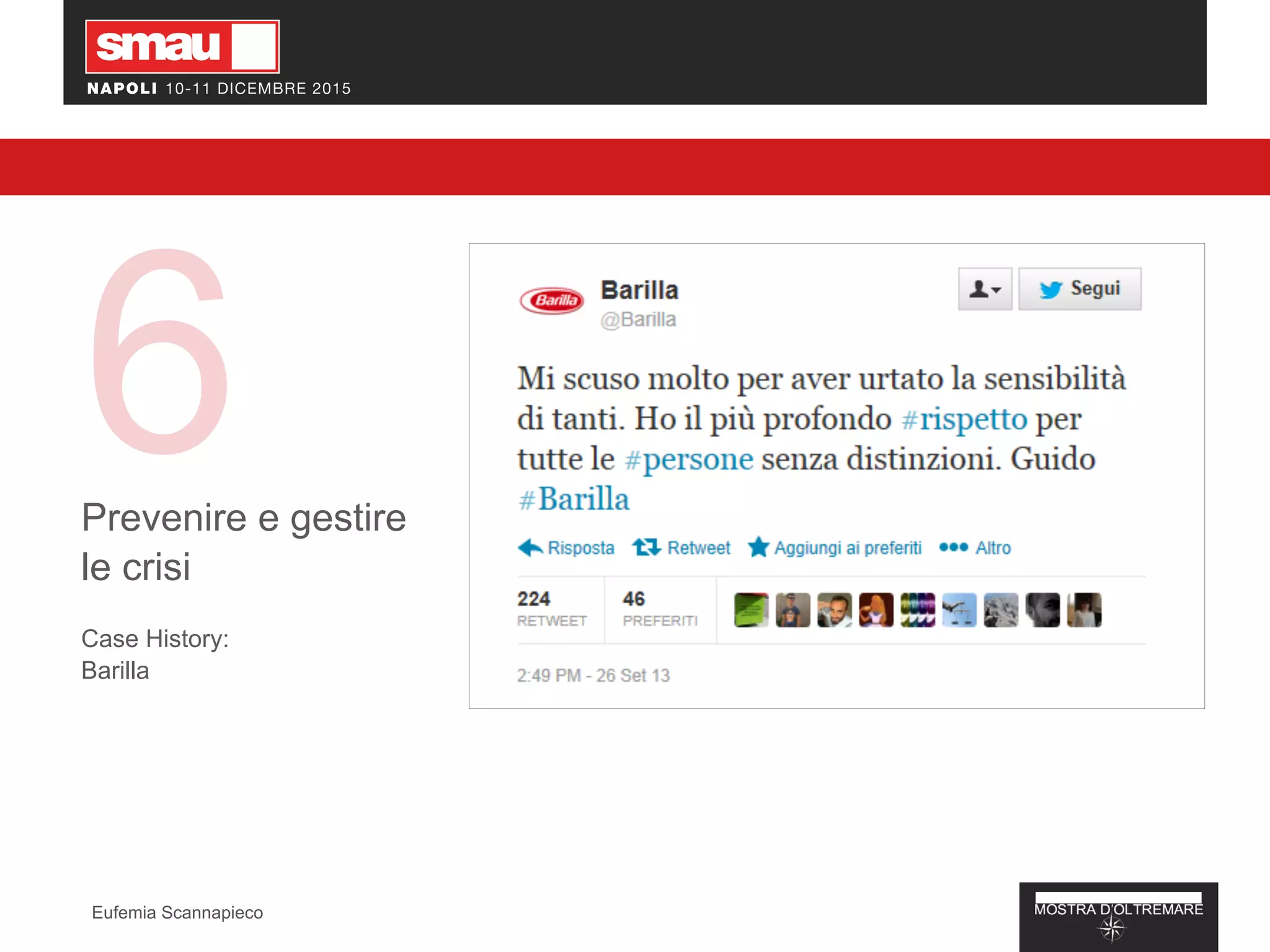 6Prevenire e gestire
le crisi
Case History:
Barilla
Eufemia Scannapieco
 
