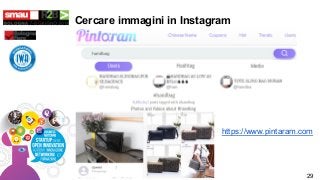Cercare immagini in Instagram
https://www.pintaram.com
29
 