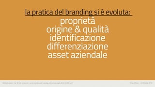 Smau Milano – 23 Ottobre, 2019Raffaella Isidori - Da ”è mio“ a “sono io“: come la pratica del branding si è evoluta negli ...