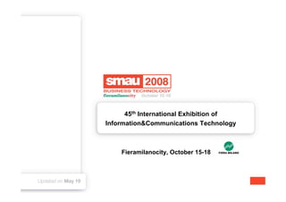 45th International Exhibition of
Information Technology



    Fieramilanocity, October 15-18
 