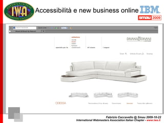 Accessibilità e new business online Due punti chiave: <ul><li>Rispetto degli utenti 