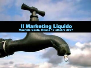 Smau2007: Il marketing liquido