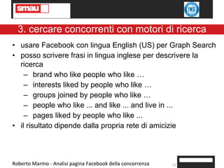 Roberto Marmo - Analisi pagina Facebook della concorrenzaRoberto Marmo - Analisi pagina Facebook della concorrenza
• usare...