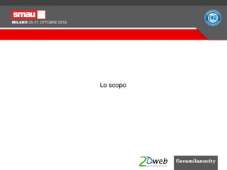 Lo scopo
 