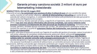 NEWSLETTER N. 453 del 30 maggio 2019
Il Garante privacy ha comminato una sanzione di oltre 2 milioni di euro ad una societ...