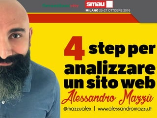 stepper
analizzare
unsitoweb
4
@mazzualex | www.alessandromazzu.it
Alessandro Mazzù
 