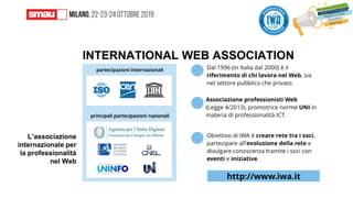 L’associazione
internazionale per
la professionalità
nel Web
INTERNATIONAL WEB ASSOCIATION
 