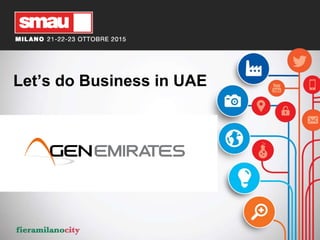 Let’s do Business in UAE
 
