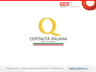 Titolo della presentazioneOspitalità Italiana – un canale di distribuzione per il turismo e l’enogastronomia
 