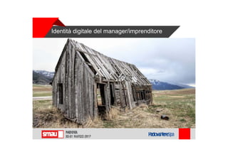 Identità digitale del manager/imprenditore
La tua azienda
 