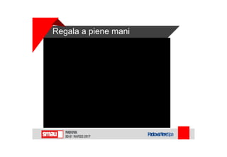 Regala a piene mani
 