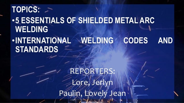 5 Essential Of Smaw International Welding Codes