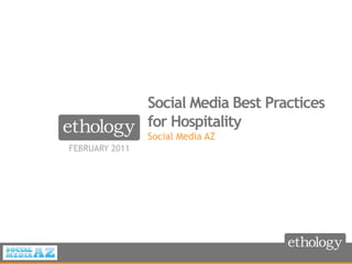 February 2011 Social Media Best Practices for Hospitality Social Media AZ 