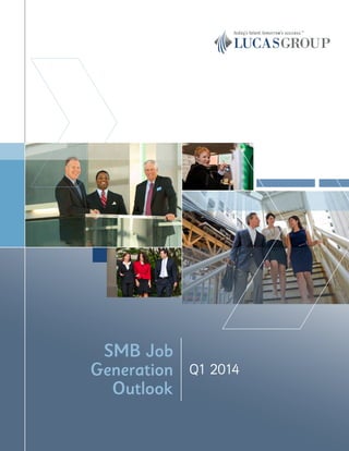 Q1 2014
SMB Job
Generation
Outlook
 