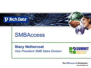 SMBAccess Stacy Nethercoat Vice President SMB Sales Division 