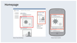 Homepage




                        Right-hand
                        side on
                        homepage




    News feed desktop                News feed mobile
 