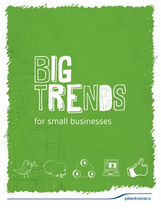 big 
trends 
for small businesses 
 