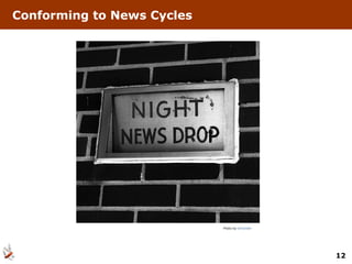 Conforming to News Cycles Photo by  Olivander 